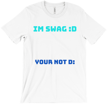 BlanketPlayz Im Swag Your Not T-Shirt