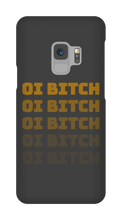 Oi Bitch Samsung Phone Case