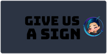 Give a sign Desk Pad