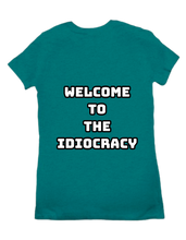 Welcome to the Idiocracy tshirt women (back)