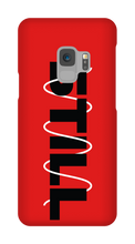 STILL Samsung Phone Case