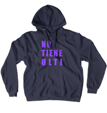 No Tiene Ulti Hoodies (No-Zip/Pullover)