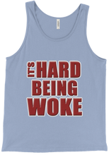 Red Its Hard Being Woke Tank Top
