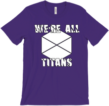 We're All Titans T-Shirt