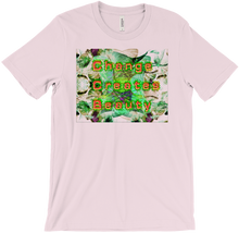 Change Creates Beauty T-Shirt