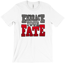Embrace Your Fate T-Shirt