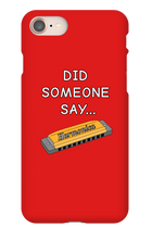 did someone say...  iPhone Phone Cases