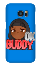 Okay Buddy Samsung Phone Cases