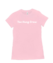 Too Hung Crew - T-Shirt (WOMEN)