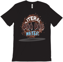 Literal Doodoo Water T-Shirt