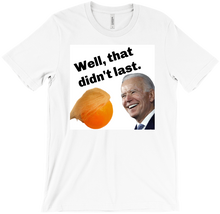 That didn't last T-Shirts