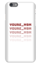 youre_m9m iPhone Phone Cases