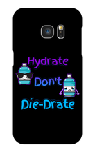 Hydrate Don't Die-Drate Samsung Phone Cases