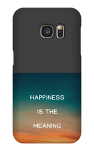 Happiness is the Meaning Samsung Phone Cases