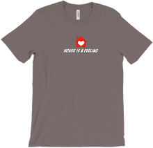House is a FEELING T-Shirts