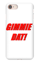 Gimmie Dat!  iPhone Phone Cases