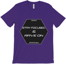 Stay Focused & Rave On T-Shirt