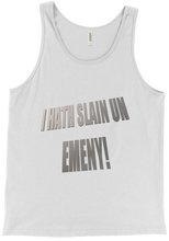 I Hath Slain Un Emeny Tank Top