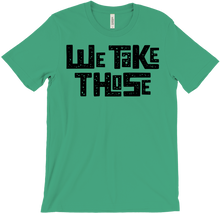 We Take Those Tshirt