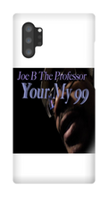 Your My 99 Samsung Phone Cases