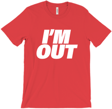 The "I'm Out" T-Shirt
