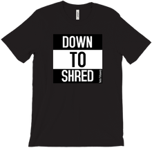 Down to Shred