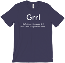 Grr! Definition -T-Shirts