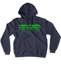 I WANT CHOCOLATE Hoodie (No-Zip/Pullover)
