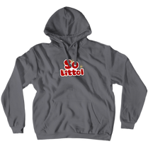 So Littol Hoodies