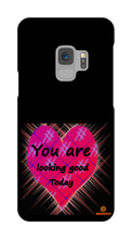 you are looking good to day Samsung Phone Cases