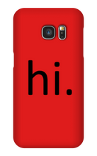 hi. Phone Case (Samsung)