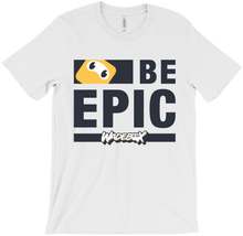 Epic Collection: Be Epic MAX T-Shirt (Black Text)