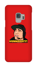 HUNNAAAYY! Samsung Phone Cases