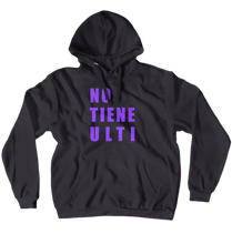 No Tiene Ulti Hoodies (No-Zip/Pullover)