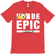 Epic Collection: Be Epic MAX T-Shirt (White Text)