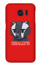 REALLY?! Samsung Phone Case