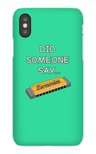 did someone say...  iPhone Phone Cases