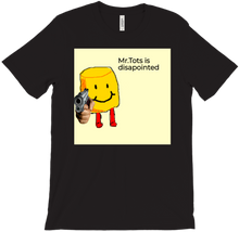 Tots is disappointed T-Shirts