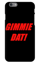 Gimmie Dat!  iPhone Phone Cases