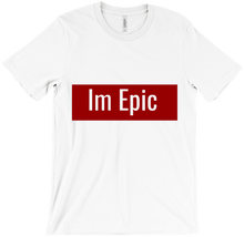 Im Epic T-Shirts