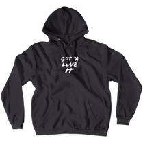 Gotta Love It Hoodie