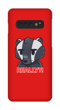 REALLY?! Samsung Phone Case