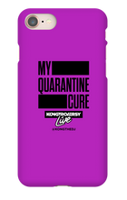 My Quarantine Cure iPhone Phone Cases