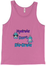 Hydrate Don't Die-Drate Tank Top