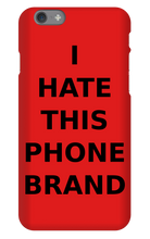 Special Edition "I HATE THIS PHONE BRAND"
