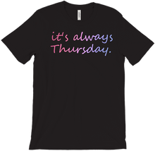 T-Shirt - Always Thursday - Dark Colours