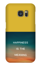Happiness is the Meaning Samsung Phone Cases