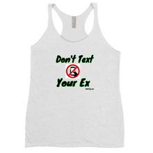 Don't Text Your Ex W Racerback Tank