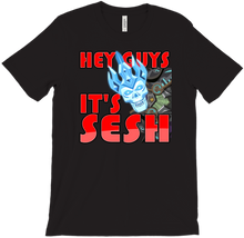 Hey Guys, its Sesh T-shirt