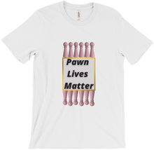 Pawn Lives Matter T-Shirt